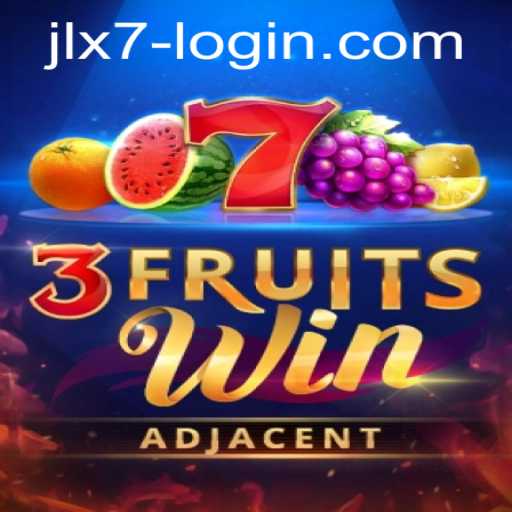 Discover the Exciting World of 3FruitsWin and Unlock the Secrets of JLX7
