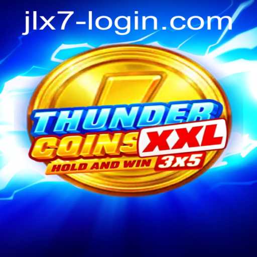 Explore the Thrilling World of ThunderCoinsXxl: A Revolutionary Gaming Experience